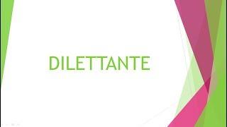 Dilettante  A word for the day