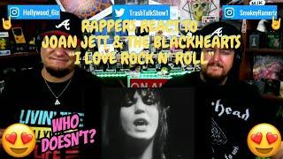 Rappers React To Joan Jett & The Blackhearts I Love Rock n Roll