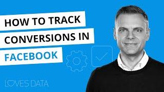 Facebook Conversion Tracking  How to track custom conversions and events in Facebook