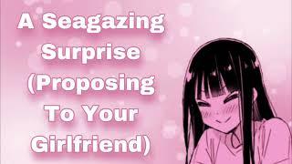 A Sea-gazing Surprise Proposing To Your Girlfriend Romantic Playful Banter Wholesome F4M