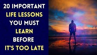 20 Important Life Lessons You Must Learn Before Its Too Late