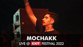 EXIT 2022  Mochakk @ mts Dance Arena FULL SHOW HQ Version