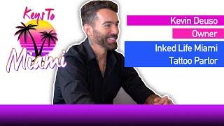 keys to Miami Kevin Deuso Owner Inked Life Miami Tattoo Parlor