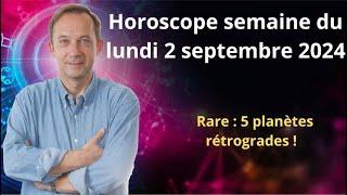 Astrologie Horoscope semaine du lundi 2 septembre 2024