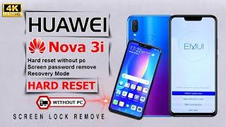 Huawei Nova 3i Hard Reset Yes Not Working 2024  Forgotten Screen Password Face Lock and Pattern