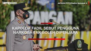 Kapolda Fadil Imran Sebut Pengguna Narkoba Tak Boleh Dipenjara Tapi Diobati