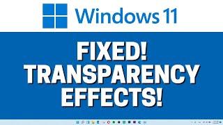 FIXED Windows 11 Transparency Effects Not Working