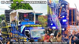 BP AUDIO vs SULTAN PRODUCTION SPESIAL AKSI PANGGUNG KEHORMATAN KARNAVAL TAWANGSARI PUJON