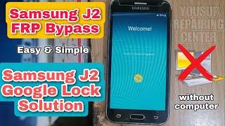 Samsung J2 Google Lock SolutionSamsung J2 FRP Bypass 2023