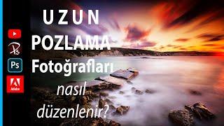 Uzun Pozlama Fotoğrafları Nasıl Düzenlenir - RAW  Ham Fotoğraf İşleme