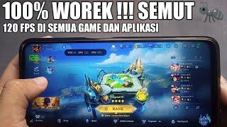 SET EDIT UBAH 120 FPS DI ANDROID NO-ROOT  CARA PALING MUDAH DAPAT 120 FPS DI SEMUA GAME & APLIKASI