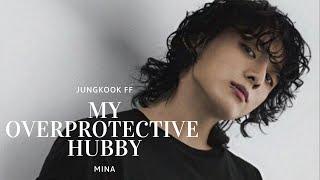 My overprotective hubby  Jungkook ff  Oneshot  1K sub special  