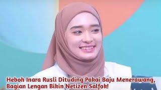 Heboh Inara Rusli Dituding Pakai Baju Menerawang Bagian Lengan Bikin Netizen Salfok