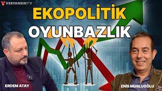 Ekopolitik oyunbazlık  Erdem Atay - Enis Musluoğlu