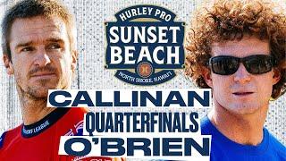 Ryan Callinan vs Liam OBrien  Hurley Pro Sunset Beach 2024 - Quarterfinals