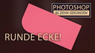 Zehn Sekunden Photoshop - Fläche mit EINER runden Ecke. Teil 20