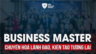 Business Master - Chuyển hóa lãnh đạo Kiến tạo tương lai  Trường doanh nhân HBR - Mr. Tony Dzung