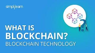 What Is Blockchain?  Blockchain Technology  The History Of Blockchain Explained  Simplilearn