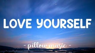 Love Yourself - Justin Bieber Lyrics 