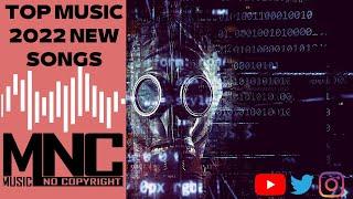 TOP MUSIC 2022 NEW SONGS  Music Free Copyright