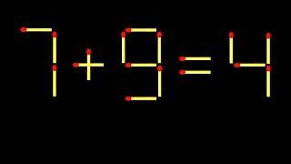 Move only 1 stick to make equation correct. Matchstick puzzle 7+9=4