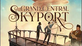 Grand Central Skyport - board game TRAILER - 25th Century Games