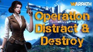 Operation Distract & Destroy Guide - Warpath