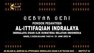 LIVE  GEBYAR SENI PONDOK PESANTREN AL-ITTIFAQIAH INDRALAYA 2023