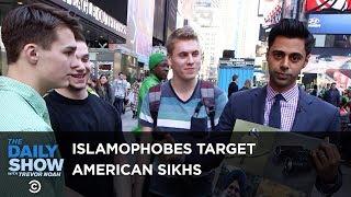 Confused Islamophobes Target American Sikhs The Daily Show