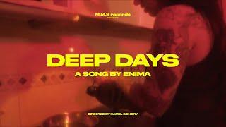 Enima - DEEP DAYS Clip Officiel