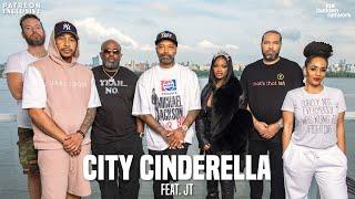 Patreon EXCLUSIVE  City Cinderella feat. JT  The Joe Budden Podcast