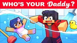 NEW WHOS YOUR DADDY in Minecraft