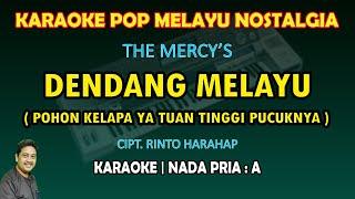 Dendang Melayu The Mercys karaoke nada pria A Pohon kelapa ya tuan tinggi pucuknya