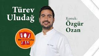 @TUREVULUDAG   Bir Yemek Olsan  Özgür Ozan