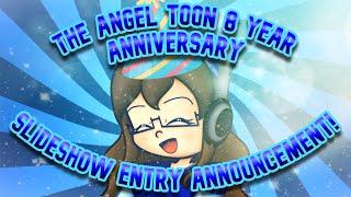 The Angel Toon 8 Year Anniversary Slideshow Entry Announcement