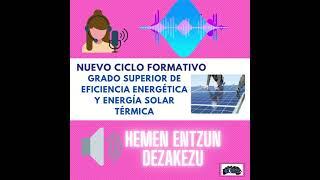 GRADO SUPERIOR DE EFICIENCIA ENERGÉTICA Y ENERGÍA SOLAR TÉRMICA MARISTAK ZALLA