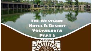 The Westlake Hotel & Resort Yogyakarta Part 2 #westlake #resort #yogyakartaistimewa