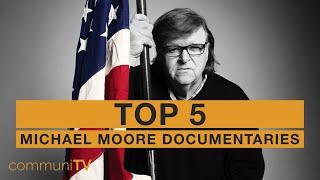 TOP 5 Michael Moore Documentaries
