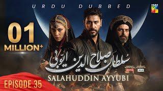 Sultan Salahuddin Ayyubi - Episode 35  Urdu Dubbed  9th July 24 - Sponsored By Mezan & Lahore Fans