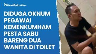 Diduga Oknum Pegawai Kemenkumham Pesta Sabu Bareng Dua Wanita di Toilet