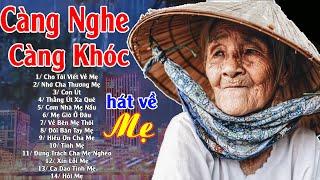 Hát Về Mẹ - #LK CHO TÔI VIẾT VỀ MẸ - Hát Về Mẹ Cha Hay Nhất 2024 #100 Bài Vừa Nghe Vừa Khóc Nức Nở