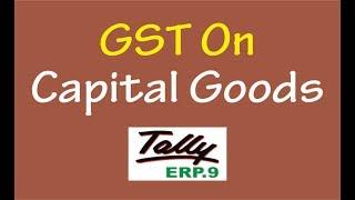 GST On Capital Goods  Input Tax Credit Adjustment Entries in Tally ERP9