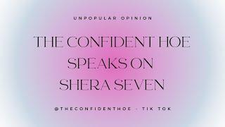 THE CONFIDENT HOE SPEAKS ON SHERA SEVEN FOR THE FIRST TIME #sprinklesprinkle #theconfidenthoe