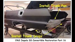 1963 Impala SS Convertible   - Install trunk pan  and trunk drops  -  DIY Auto Restoration