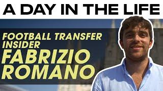 The Inside World of Transfers  A day in the life of football insider Fabrizio Romano