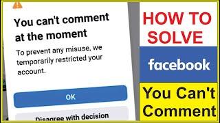 You Cant Comment Right Now To Prevent Any Misuse  how to fix you cant comment right now on facebok