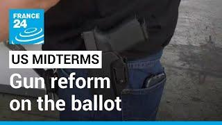 US midterms Gun reform on the ballot after string of mass shootings • FRANCE 24 English