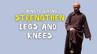 Relax and Strengthen Legs and Knees  5-Minute Qigong Routine
