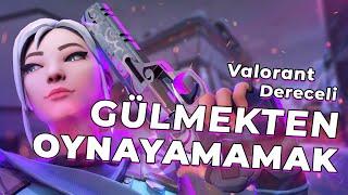 GÜLMEKTEN OYNANAMAYAN MAÇ  Valorant 5v5 Dereceli