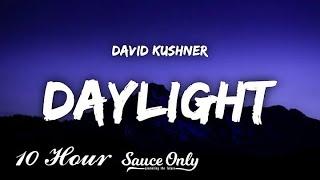 David Kushner - Daylight Lyrics 10 Hour